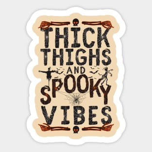 Thick Thighs Spooky Vibes Sticker